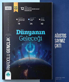 Ağustos - 2022 Anadolu Gençlik Dergisi