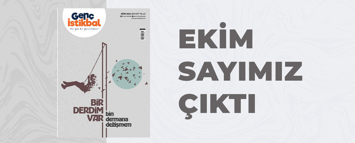 Ekim - 2024 Genç İstikbal Dergisi