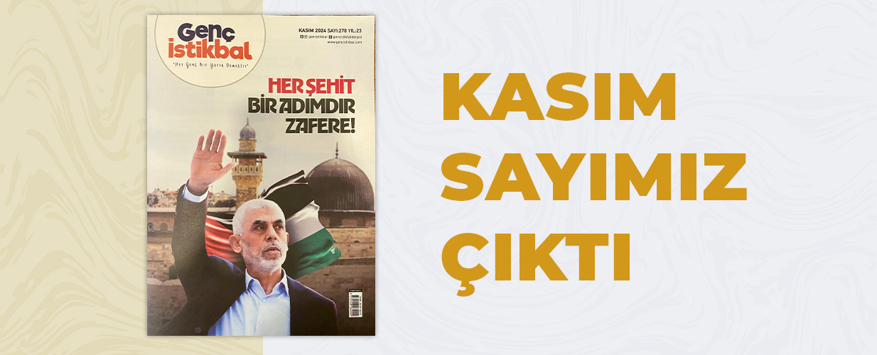 Kasım - 2024 Genç İstikbal Dergisi