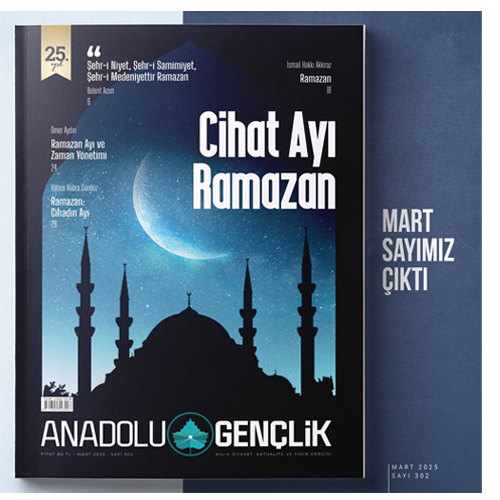 Mart - 2025 Anadolu Gençlik Dergisi