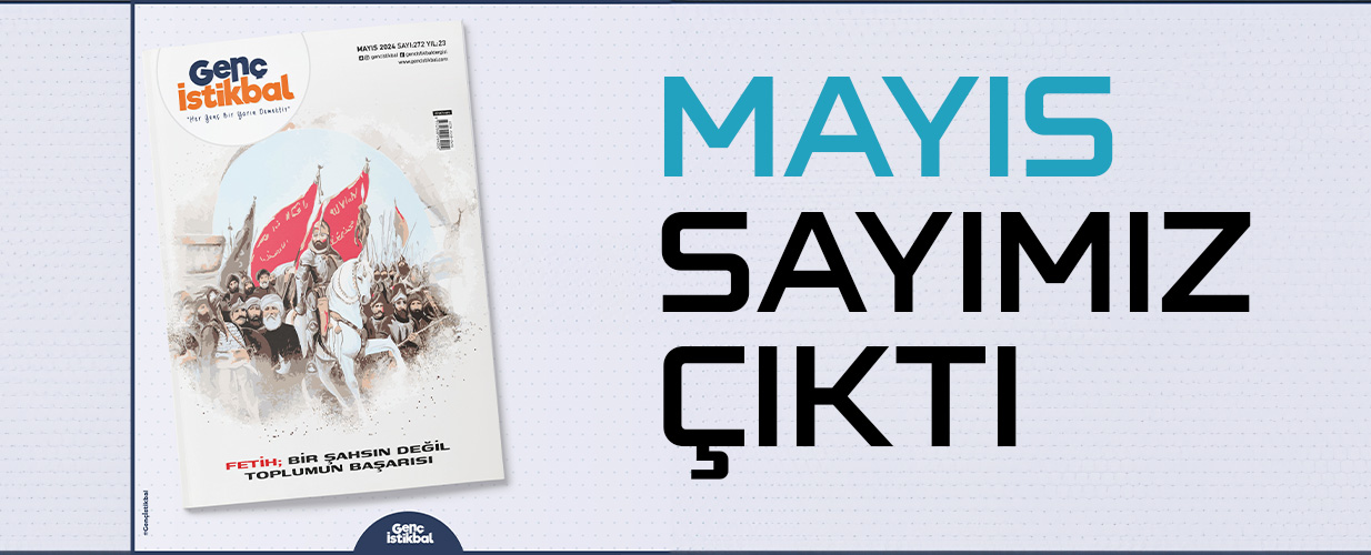 Mayıs - 2024 Genç İstikbal Dergisi