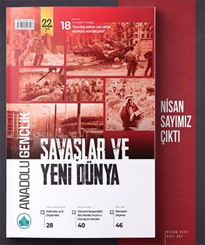 Nisan - 2022 Anadolu Gençlik Dergisi
