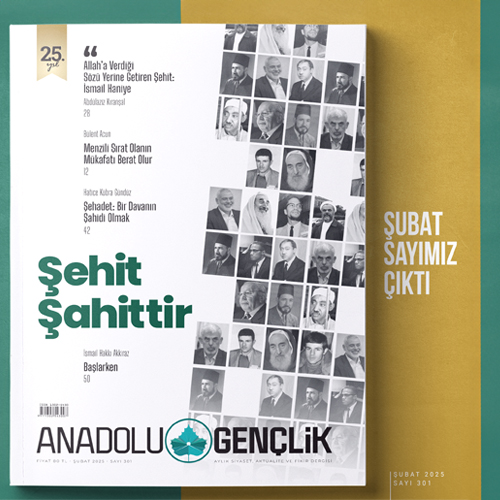 Şubat - 2025 Anadolu Gençlik Dergisi