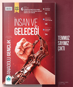 Temmuz - 2022 Anadolu Gençlik Dergisi