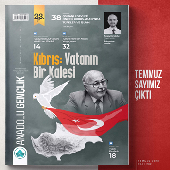 Temmuz - 2023 Anadolu Gençlik Dergisi	